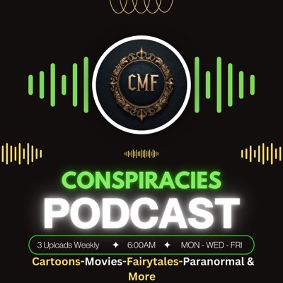 CMF Conspiracies Podcast CMF Conspiracies Podcast