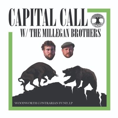 Capital Call: with The Millegan Brothers Capital Call: with The Millegan Brothers