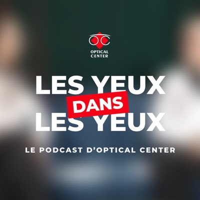 Les yeux dans les yeux - Optical Center Les yeux dans les yeux - Optical Center