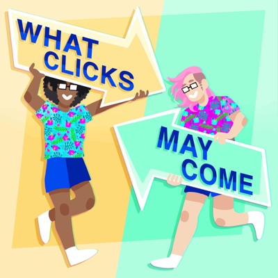 What Clicks May Come