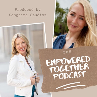 The Empowered Together Podcast