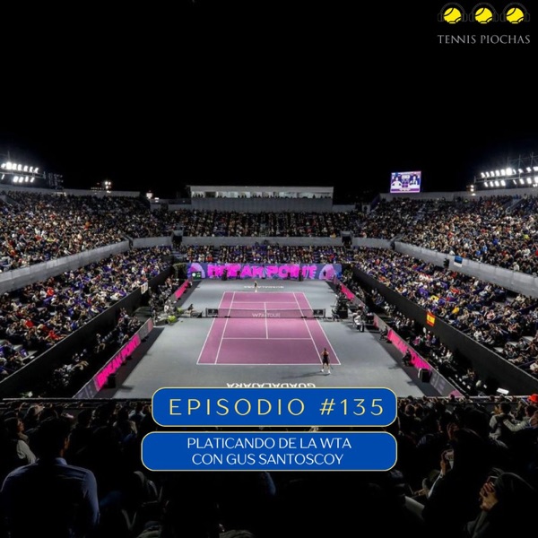 Episodio #135 - Platicando de la WTA con Gus Santoscoy photo