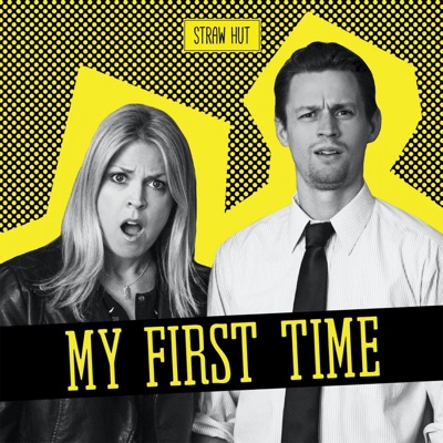 My First Time My First Time