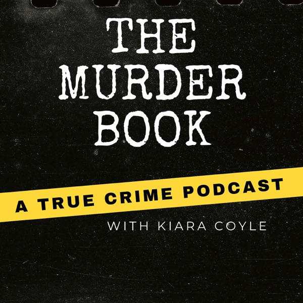 The Murder Book: A True Crime Podcast