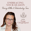 Embracing Your Season: Raising Littles and Understanding Teens with Paige Clingenpeel - Paige Clingenpeel