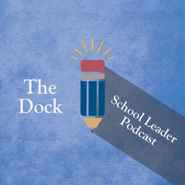 The Dock School Leader Podcast Cover Art