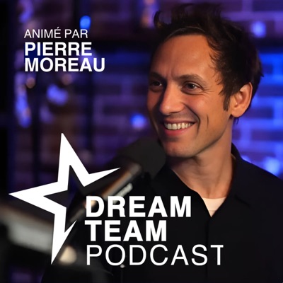 Dream Team : le podcast des leaders du sport-business