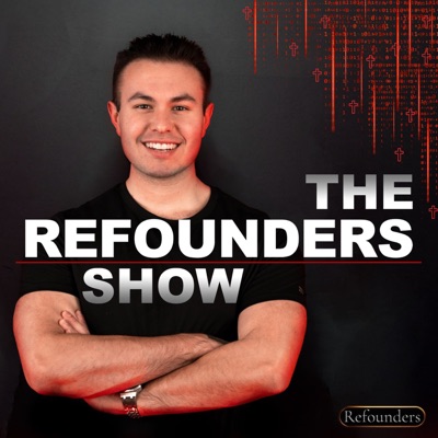 The Refounders Show