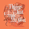 Things That Freak Me Out - Connor Betts