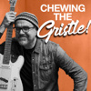 Chewing the Gristle with Greg Koch - Greg Koch