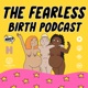 The Fearless Birth Podcast