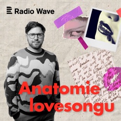 Má ještě smysl zpívat o lásce? Startuje série Anatomie lovesongu od Karla Veselého