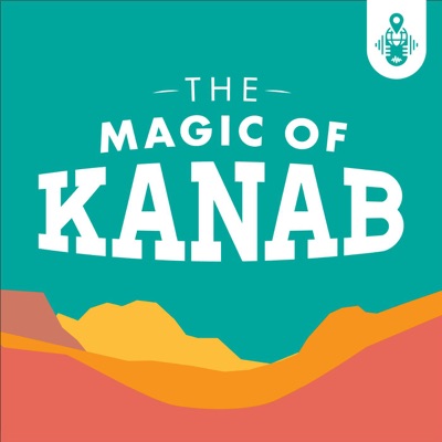 The Magic of Kanab Podcast The Magic of Kanab Podcast