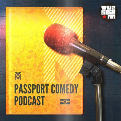Passport Comedy Podcast Passport Comedy Podcast