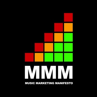 Music Marketing Manifesto Podcast:Music Marketing Manifesto Podcast