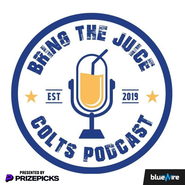 The Bring The Juice Colts Podcast