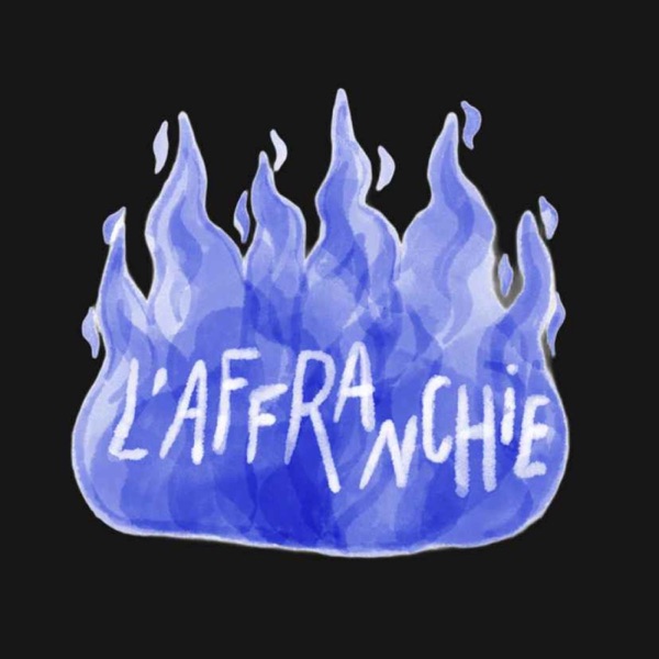 Couverture L'AFFRANCHIE PODCAST