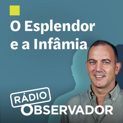 O Esplendor e a Infâmia O Esplendor e a Infâmia