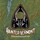 Haunted Vermont