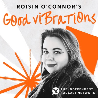 Roisin O'Connor's Good Vibrations Roisin O'Connor's Good Vibrations