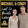 Leef Je Mooiste Leven Podcast - Michael & Cindy Pilarczyk