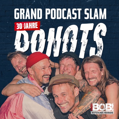 30 Jahre DONOTS: Grand Podcast Slam:RADIO BOB! & DONOTS