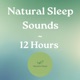 Nature‘s Finest Podcast: White Noise & Sleep Sounds for 12 Hours Baby & Adult Sleep