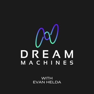 Dream Machines: Spatial Computing + AI:with Evan Helda