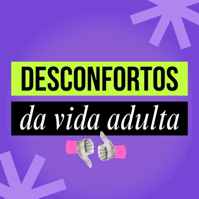 (des)confortos da vida adulta