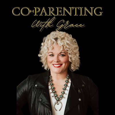 Co-Parenting With Grace:Jodi Grace