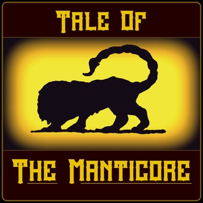 Tale of The Manticore, a Dark Fantasy Dungeons & Dragons Audiodrama Tale of The Manticore, a Dark Fantasy Dungeons & Dragons Audiodrama
