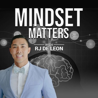 Mindset Matters with RJ de Leon