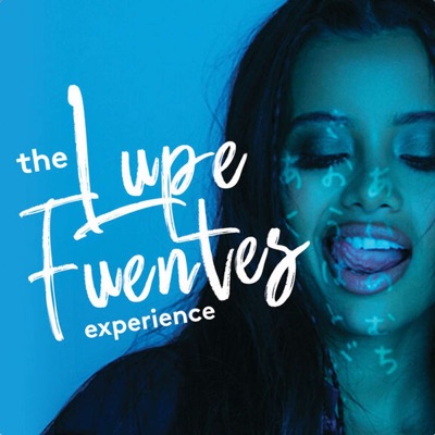 The Lupe Fuentes Experience