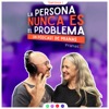 La persona nunca es el problema