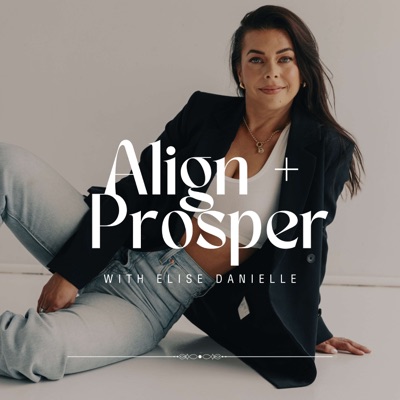 Align + Prosper with Elise Danielle Align + Prosper with Elise Danielle