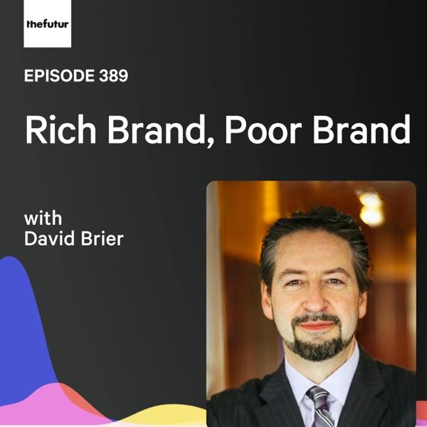 Rich Brand, Poor Brand w/ David Brier | Ep 389 photo