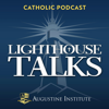 Lighthouse Catholic Talks - Augustine Institute