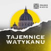 TAJEMNICE WATYKANU - Polskie Radio S.A.