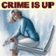 The Crime Is Up Podcast