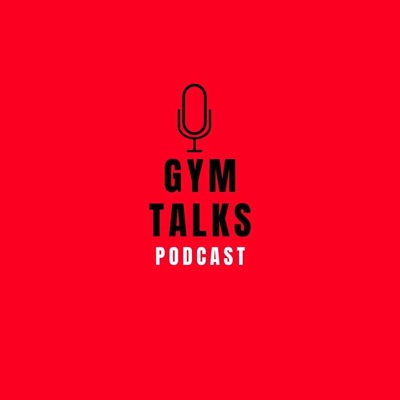 Gym Talks Podcast