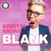 Kristin Knows Blank