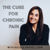 The Cure for Chronic Pain with Nicole Sachs, LCSW