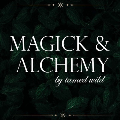 Magick & Alchemy:Tamed Wild