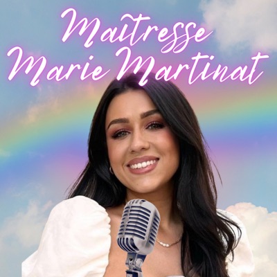 Maitresse Marie Martinat:Marie Martinat