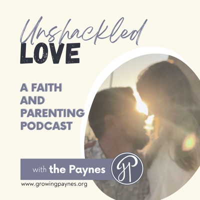 Unshackled Love: Parenting in Faith