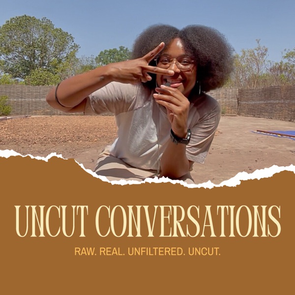 UNCUT CONVERSATIONS
