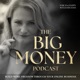 The Big Money Podcast – Where Female Founders Build Generational Wealth