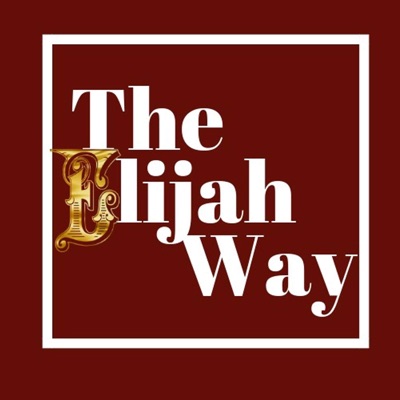 The Elijah Way