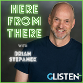 Here From There with Brian Stepanek
