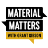 Material Matters with Grant Gibson - Delizia Media